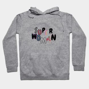 Super Woman! Hoodie